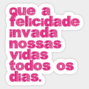 Felicidade - Happinesss Sticker